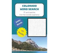 Colorado Adventure Word Search: Cities, Rivers, Mountains & More: 117 Puzzles Featuring Colorado Towns, Rivers, Canyons, Mountains, Passes, Parks, and more - Over 2400 Words to Explore | 6x9" Puzzle