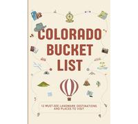 Colorado Bucket List: 12 Must See Landmark Destinations and Places to Visit (Bucket Lists USA for Kids)