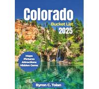 Colorado Bucket List 2025: Experience Urban Adventures, Hot Springs, Culinary Journeys, Rocky Mountain Majesty, and Cultural Museums