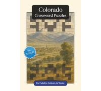 Colorado Crossword Puzzles: Crossword Puzzles with Easy to Read Print about Colorado, History, Geography and More | 6x9 inches, 120 pages | 50+ ... Relaxation (U.S. States Crossword Puzzles)