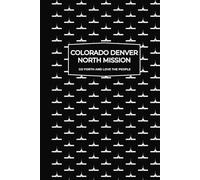 Colorado Denver North Mission | Missionary Journal