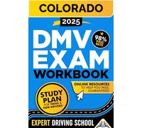Colorado DMV Exam Workbook: The Ultimate Guide with 400+ Questions, a Detailed Study Plan, and Bonus Tools for Exam Success (DMV practice tests)