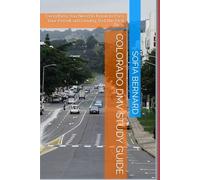 Colorado DMV Study Guide: Everything You Need to Know to Pass Your Permit and Driving Test the First Time (DMV Made Simple™ Series)