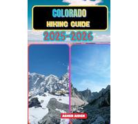 Colorado Hiking Guide 2025-2026 (Trailwise: The 2025 Hiking Series)