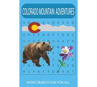 Colorado Mountain Adventures Word Search Puzzle Book: word searches with easy-to-read print about Colorado mountain, trails and wildlife |6x9 inches, ... gift for holidays, vacations, and free time