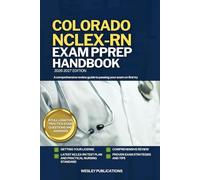 COLORADO NCLEX-RN EXAM PREP HANDBOOK: A Comprehensive Review Guide to Passing Your Exam on First Try (USA NCLEX-RN STUDY GUIDES)