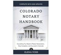 Colorado Notary Handbook: Everything You Need to Master Notarization, Stay Compliant, and Succeed in Colorado