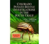 Colorado Potato Beetle Investigations in the South Urals (Agriculture Issues and Policies) by Galina V. Benkovskaya (2011-06-01)