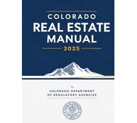 Colorado Real Estate Manual: 2025