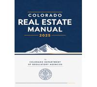 Colorado Real Estate Manual: 2025