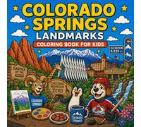 Colorado Springs Landmarks Coloring Book for Kids: Color the most famous landmarks of Colorado Springs! (American Landmark Series - Coloring Books)