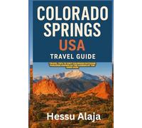 COLORADO SPRINGS USA TRAVEL GUIDE: Travel tips to visit Colorado outdoor paradise known as the Garden of the Gods 2026
