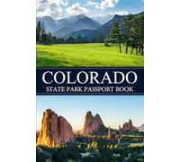 Colorado State Parks Bucket List: Make the Most of Every Park Visit With This Fun and Easy-to-Use Adventure Journal (USA State Park Adventures)