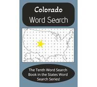 Colorado State Word Search Puzzle Book: Word Find with Cities, Famous People, Inventions, and more [6X9 inches, 42 pages] 20+ Puzzles...Gift for ... Time (State Word Search Puzzle Books)