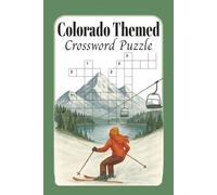 Colorado Themed Crossword Puzzle Book: Relax and Explore Colorado’s Scenic Wonders, One Crossword at a Time