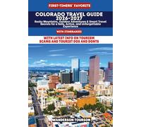 COLORADO TRAVEL GUIDE 2026-2027: Rocky Mountains, Outdoor Adventures & Smart Travel Secrets for a Safe, Active, and Unforgettable Experience (World Careful Explorer Essential Series)