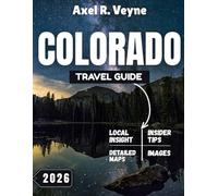 Colorado Travel Guide 2026: Majestic Peaks & Endless Horizons: Unveiling Colorado's Timeless Allure