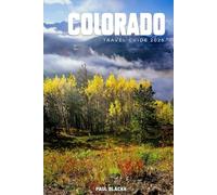 Colorado Uncovered: Nature, Culture & Adventure 2025
