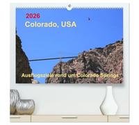 Colorado, USA - Ausflugsziele rund um Colorado Springs (hochwertiger Premium Wandkalender 2026 DIN A2 quer), Kunstdruck in Hochglanz: Sehenswerter ... vieler Indianerfilme, vielfältige Landschaft