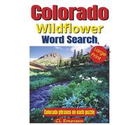 Colorado Wildflower Word Search: Relaxing Word Search Puzzles Inspired by Colorado’s Wildflowers, Mountain Trails, and Open Skies. Explore Colorado’s ... for Stress-Free Enjoyment. Great for Seniors!