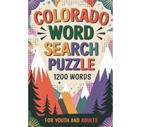 Colorado Word Search Puzzle: 1200 Words with Colorado Theme. 80 Puzzles with Solutions. State Related Quotes added to each Page. Suitable for both Youths and Adults.