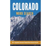 Colorado Word Search Puzzle Book: Word Search with Easy to Read Print about Rocky Mountain, Travel and More (6x9 inches,110 pages | 50+ Puzzles... ... Free times (U.S. Travel Word Search Series)