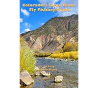 Colorado's Eagle River Fly Fishing Guide