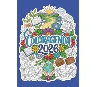 Coloragenda - agenda settimanale 2026: Planner settimanale da colorare per organizzazione, creatività, crescita personale e momenti rilassanti.