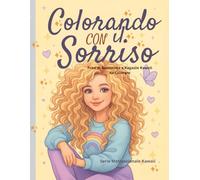 COLORANDO CON IL SORRISO: Frasi di Autostima e Ragazze Kawaii da Colorare (Collana: Serie Motivazionale Kawaii)