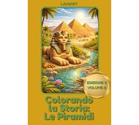 Colorando la Storia: Le Piramidi
