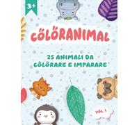 Coloranimal: 25 Disegni Divertenti e Facili da Colorare Edizione Italiana - Vol.1