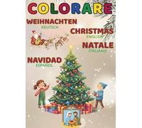 Colorare Christmas - Natale - Navidad - Weihnachten in German - Italian - English - Spanish: Natale in Italiano | Navidad en Español | Christmas in ... auf Deutsch (Rosy Colors Coloring Books)