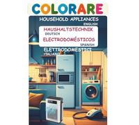 Colorare Haushaltstechnik-Household appliances-Elettrodomestici-Electrodomésticos- in Deutsch-English-Italian-Español: Malbücher für ... | Elettrodomestici | Electrodomésticos
