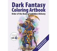 COLORARIUM Vol. 10: Order of the Beak & Forbidden Alchemy: Dark Fantasy Coloring Artbook for Adults: 24 High-Detail Occult Healers, Plague Doctors & ... & Concept Art Shading (Bleed-Free Edition)