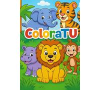ColoraTU!: Animali da colorare per bambini