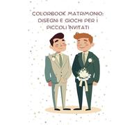 Colorbook Matrimonio: Disegni e Giochi per i Piccoli Invitati