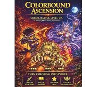 Colorbound Ascension: A Fantasy RPG Coloring Book: Color to win Battles & Level Up.