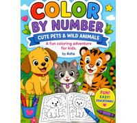 Colorby Number Cute Pets & Wild Animals Coloring book: A Fun Coloring adventure for kids