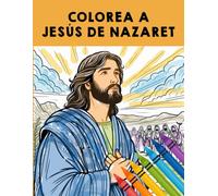 Colorea a Jesús de Nazaret (Libros para colorear infantiles)