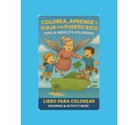 Colorea, Aprende y Viaja a Puerto Rico: Con la Abuelita Voladora