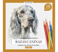 Colorea como un experto razas caninas. Domina los Lápices de Colores. Volumen II: Libro de ejercicios con 58 ilustraciones realistas de perros de raza ... Mixtas para Artistas de Todas las Edades)