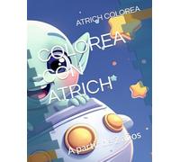 COLOREA CON ATRICH: A partir de 2 años