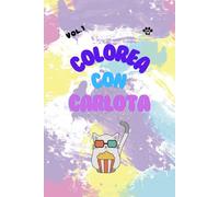 Colorea con Carlota volumen 1