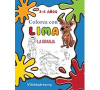 Colorea con Lima - La granja: LA GRANJA (3 - 6 años)