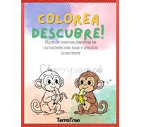 Colorea Descubre: Colorea y descubre curiosidades de tus animales favoritos mientras prácticas escritura