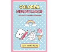 COLOREA DIBUJOS KAWAII: Más de 100 modelos diferentes: Saca tu lado más creativo coloreando dibujos Kawaii. Desde 3 a 99 años.