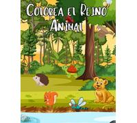 Colorea El Reino Animal: ¡Diversión salvaje para pequeños artistas! 70 dibujos adorables para dejar volar su imaginación