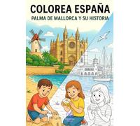 Colorea España: Palma de Mallorca y su Historia