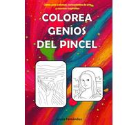 Colorea Genios del Pincel: Obras para colorear, curiosidades de arte y cuentos inspirados