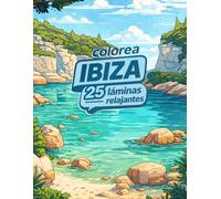 Colorea Ibiza: 25 láminas relajantes